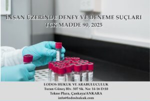 İNSAN ÜZERİNDE DENEY VE DENEME SUÇLARI